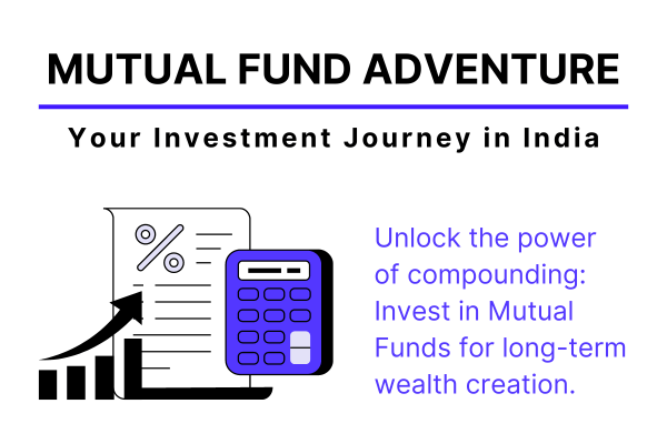 The Mutual Fund Adventure: Your Investment Journey in India (2024)