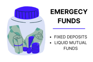 Building Your Emergency Funds: Through Fixed Deposits and Liquid Mutual Funds