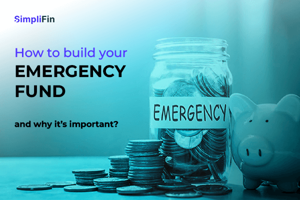 How to build your Emergency Fund and why it's Important?